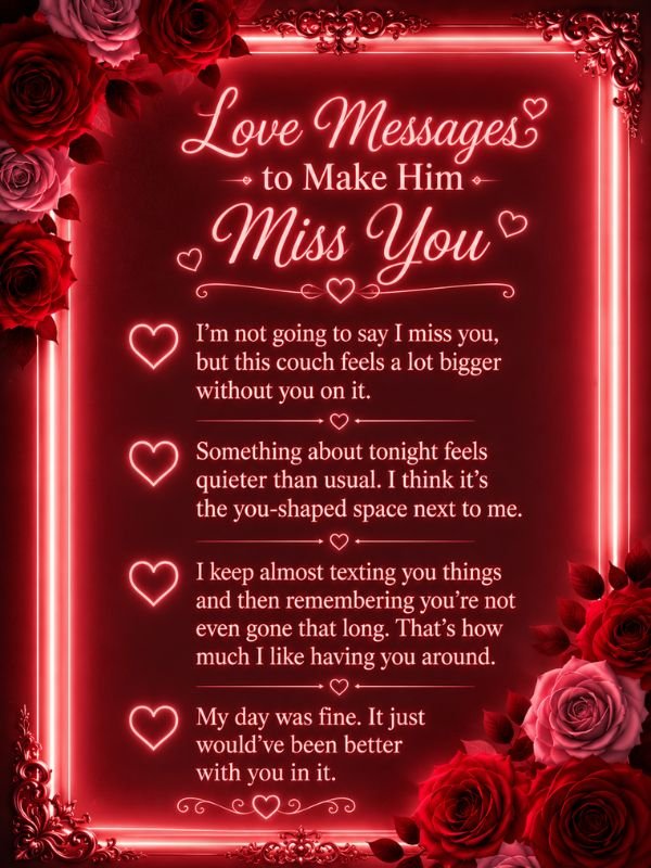 Love Messages to Make Him Miss You