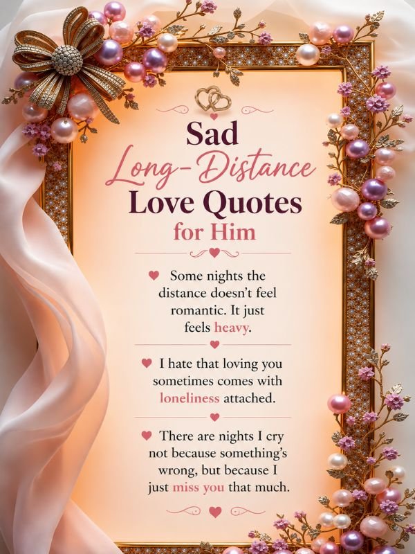 Sad Long-Distance Love Quotes for Him
