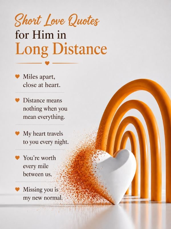 Short Love Quotes for Him in Long Distance